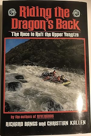 Riding the Dragon's Back: The Race to Raft the Upper Yangtze