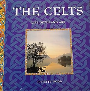The Celts: Life And Art , Myth