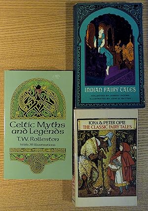 Three Fairy Tale Books: The Classic Fairy Tales; Indian Fairy Tales; Celtic Myths and Legends