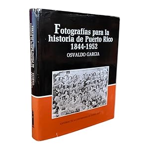 Fotografías para la historia de Puerto Rico, 1844-1952