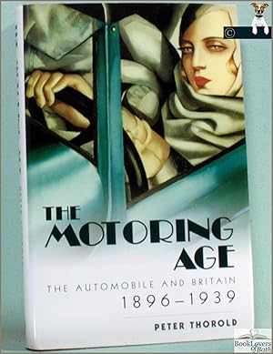 The Motoring Age: The Automobile and Britain 1896-1939