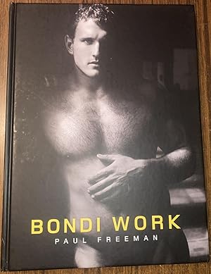 BONDI WORK. Paul Freeman, 2006, 1st. Edn. 4to. VG+/Fine