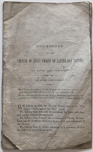 Doctrines of the Church of Jesus Christ of Latter-day Saints; Its Faith and Teachings