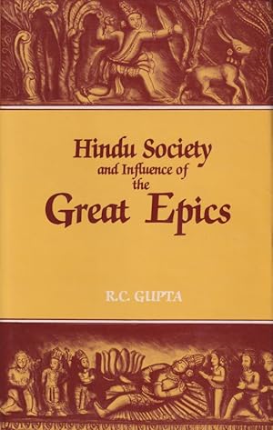 Hindu Society and Influence of the Great Epics.