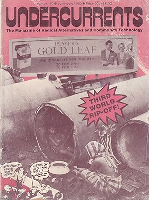 Undercurrents. The Magazine of Radical Alternatives & Community Technology. Number 40, June-July ...