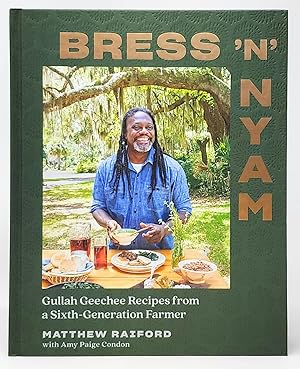 Bress 'N' Nyam: Gullah Geechee Recipes from a Sixth-Generation Farmer [SIGNED FIRST EDITION]