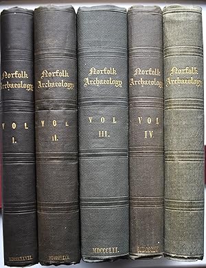 NORFOLK ARCHAEOLOGY: Or Miscellaneous Tracts Relating To The Antiquities Of The County Of Norfolk...