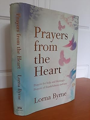 Prayers from the Heart: Prayers for help and blessings, prayers of thankfulness and love [Inscrib...