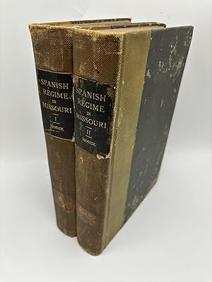 The Spanish Regime in Missouri (2 Volumes)