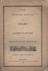 First annual report of the Board of Agriculture of the province of New Brunswick