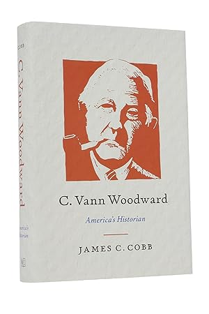 C. Vann Woodward: America's Historian