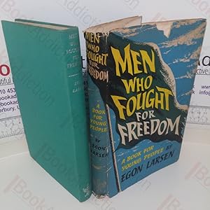 The Men Who Fought for Freedom (Signed and Inscribed)