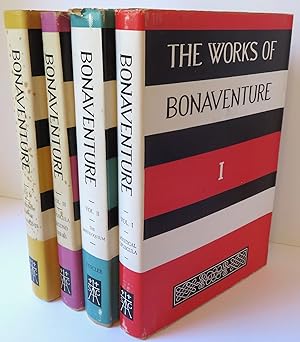 The Works of Bonaventure: Cardinal, Seraphic Doctor, and Saint [ Volumes I - IV ] Volume 1: Mysti...