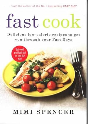 Fast Cook: Delicious Low-Calorie Recipes to get you through your Fast Days