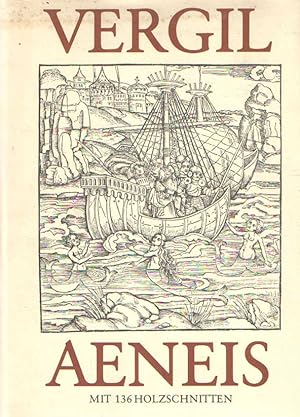 Vergil. Aeneis. Mit 136 Holzschnitten der 1502 in Strassburg erschienenen Ausgabe