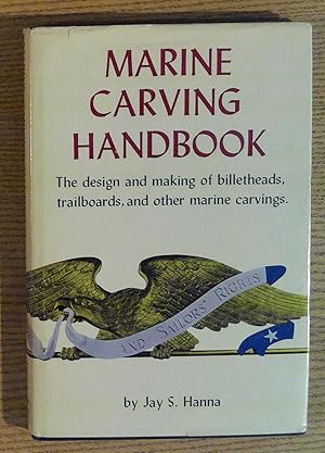Marine Carving Handbook: The Design and Making of Billetheads, Trailboards and Other Marine Carvings