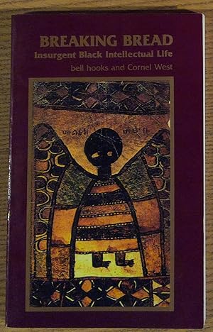 Breaking Bread: Insurgent Black Intellectual Life