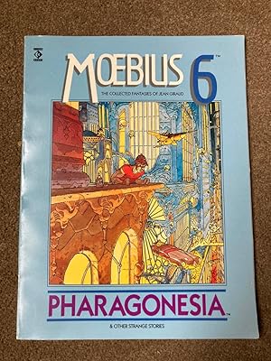 Pharagonesia. Moebius 6. The collected stories of Jean Giraud