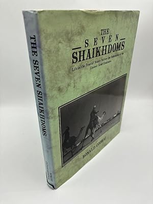 The Seven Shaikdoms: Life In The Trucial States Before The Federation Of The United Arab Emirates