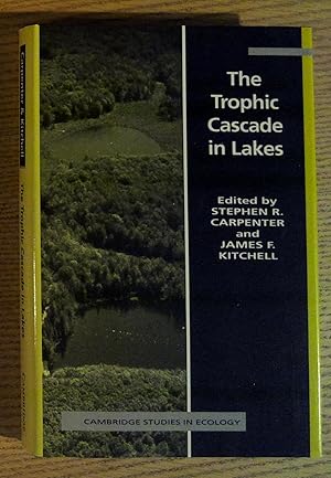 The Trophic Cascade in Lakes (Cambridge Studies in Ecology)