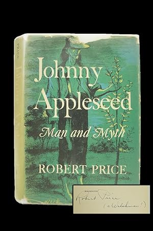 Johnny Appleseed, Man and Myth (SIGNED FIRST EDITION)