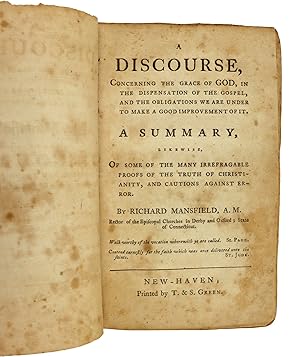 A Discourse, Concerning the Grace of God, in the Dispensation of the Gospel, and the Obligations ...