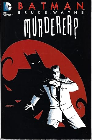Batman: Bruce Wayne - Murderer? (New Edition)