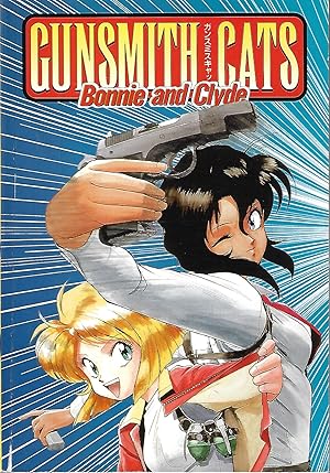 Gunsmith Cats: Bonnie & Clyde