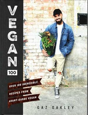 Vegan: Over 100 Incredible Recipes from Avant-Garde Vegan
