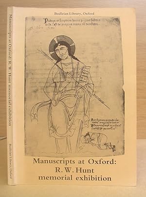 Manuscripts At Oxford - An Exhibition In Memory Of Richard William Hunt ( 1908 - 1979 ) Keeper Of...