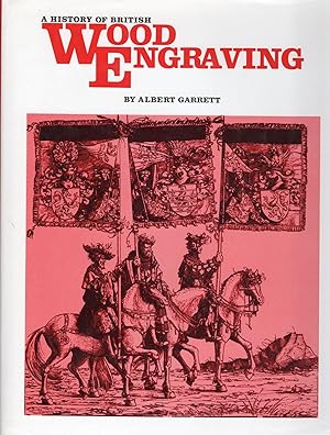 A HISTORY OF BRITISH WOOD ENGRAVING