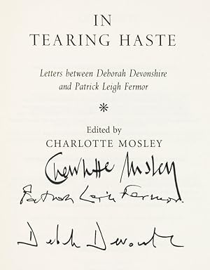 In Tearing Haste. Letters between Deborah Devonshire and Patrick Leigh Fermor. Edited by Charlott...