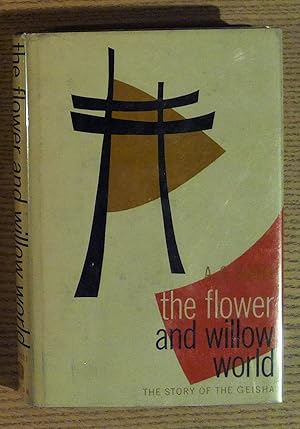 The Flower and Willow World: The Story of the Geisha