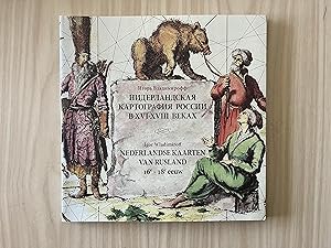 Nderlandskaja kartografija Rossii v XVI-XVIII vekach Nederlandse kaarten van Rusland 16e-18e eeuw