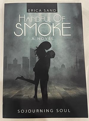 Handful of Smoke (Sojourning Soul Series)
