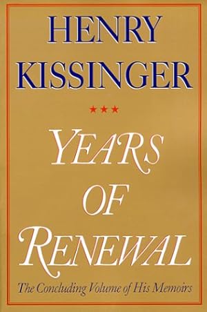 Years of Renewal The Concluding Volume of His Memoirs
