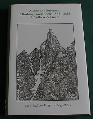 Alpine and European Climbing Guidebooks 1863-2013. A Collector's Guide.