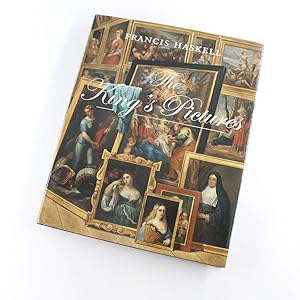 The Kings Pictures: The Formation and Dispersal of the Collections of Charles I and His Courtiers...