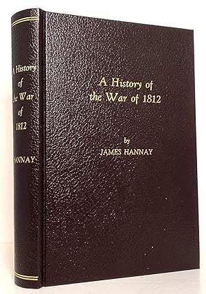 A History of the War of 1812 Between Great Britain and the United States of America