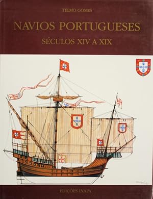 NAVIOS PORTUGUESES, SÉCULOS XIV A XIX. [2.ª EDIÇÃO]