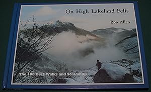 On High Lakeland Fells. The 100 Best Walks and Scrambles. This Copy is number 2 of a Special Edit...