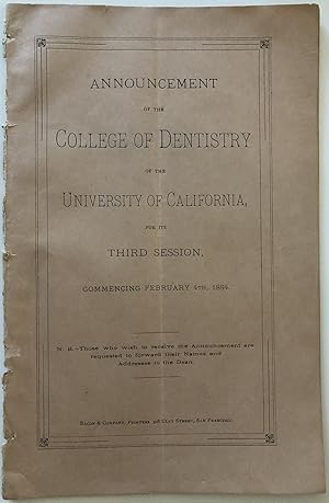 Announcement of the College of Dentistry of the University of California for its Third Session, C...