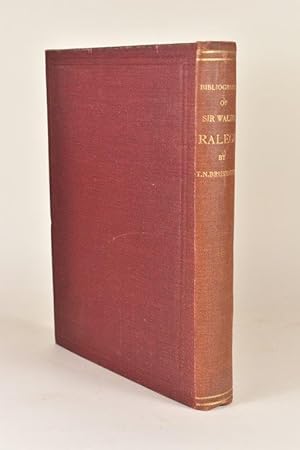 A Bibliography of Sir Walter Ralegh Knt.