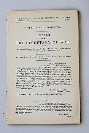 Opening of the Cherokee Strip. Letter from the Secretary of War, transmitting, pursuant to House ...