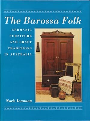The Barossa Folk: Germanic Furniture and Craft Traditions in Australia