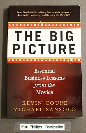 The Big Picture: Essential Business Lessons from the Movies