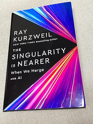 The Singularity Is Nearer: When We Merge with AI (Signed First Printing)