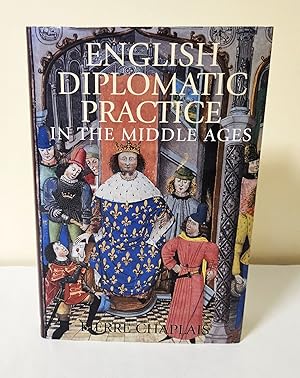 English Diplomatic Practice in the Middle Ages