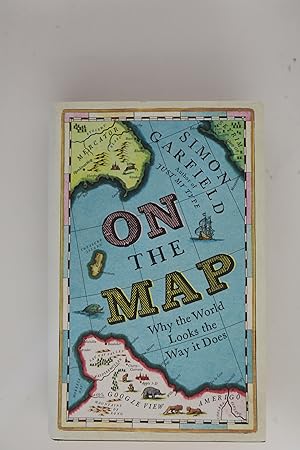 On the Map: Why the World Looks the Way it Does