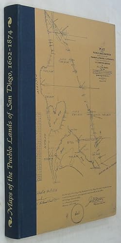 Maps of the Pueblo Lands of San Diego 1602-1874